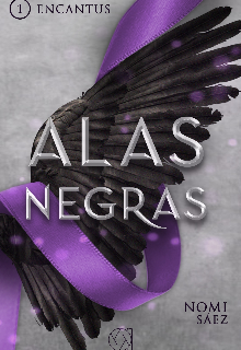 Libro. "Alas Negras. Encantus 1" Leer online