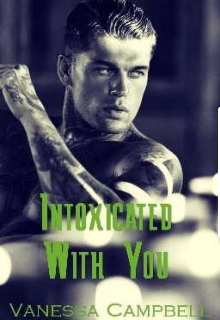 Book. "Intoxicated With You" read online