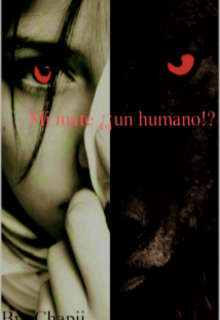 Libro. "Mi mate ¡¿un Humano!?[en proceso]" Leer online