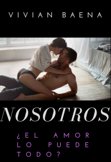 Nosotros: ¿el amor lo puede todo?