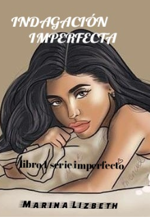 Indagación Imperfecta 