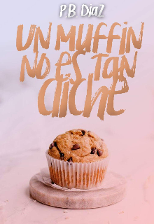 Un muffin no es tan cliché 