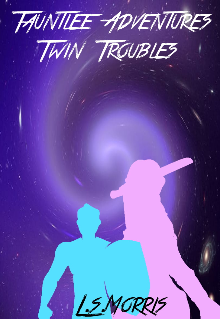 Book. "Tauntlee Adventures: Twin Troubles " read online