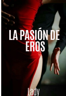 La pasión de Eros
