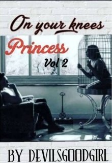 Book. "On Your Knees Princess vol 2" read online