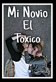 Mi novio él Toxico