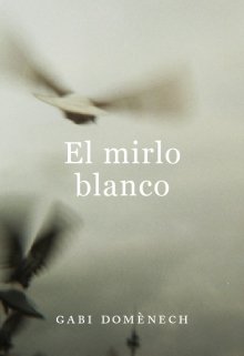 Libro. "El mirlo blanco" Leer online