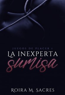 Libro. "La inexperta sumisa" Leer online