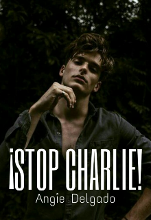 ¡stop Charlie!