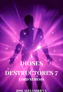 Dioses Destructores 7