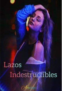 Lazos Indestructibles 