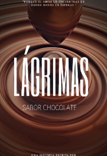 Lágrimas sabor chocolate 