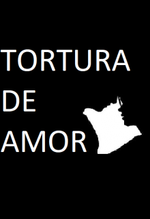 Tortura De Amor 