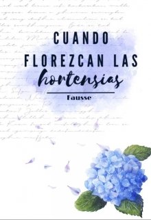 Cuando florezcan las hortensias