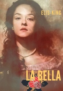 Книга. "La Bella" читати онлайн