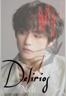 Delirios [ Taehyung-Bts ]