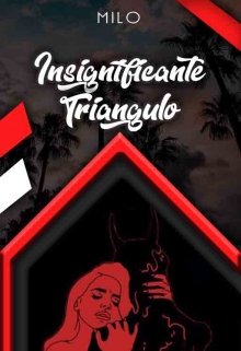 Insignificante Triangulo