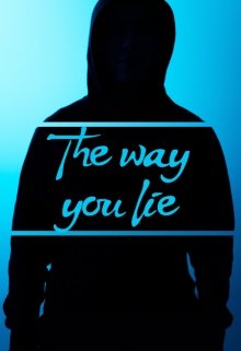 The way you lie