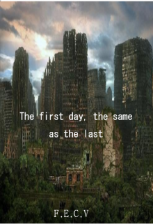 the first day, the same as the last