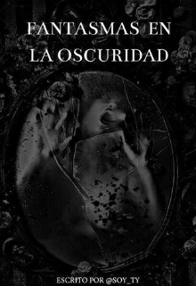 Fantasmas en la oscuridad