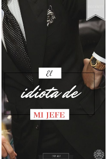 El idiota de Mi Jefe