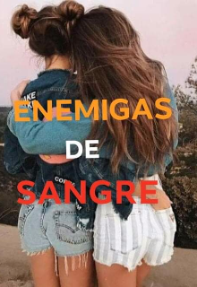 Enemigas De Sangre