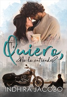 Libro. "Te quiero, ¿no lo entiendes?" Leer online