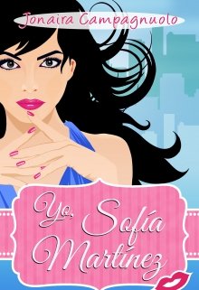 Yo, Sofía Martínez (chick Lit) Primeros capítulos