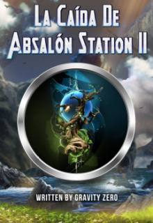 La Caida de Absalón Station: Segunda parte 