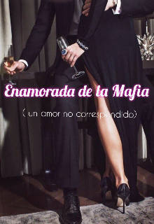 Enamorada de la mafia. 