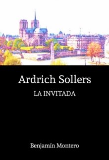 Ardrich Sollers: La Invitada