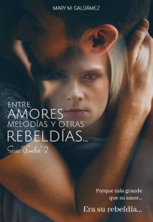 Entre amores, melodías y otras rebeldías [serie "Gemelos" 3]