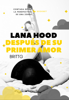 Lana Hood después de su primer amor 