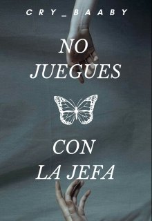 No juegues con la jefa 