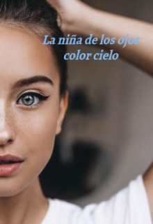 La niña de los ojos color cielo