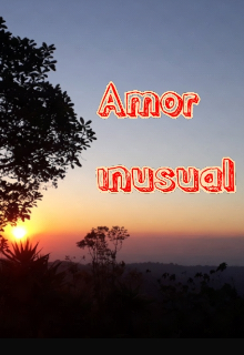 Amor inusual