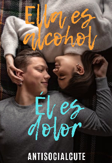 Libro. "Ella es alcohol - Él es dolor" Leer online
