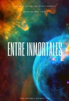 Entre inmortales