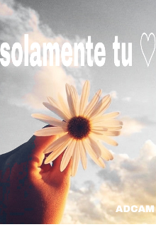 Solamente tu ♡