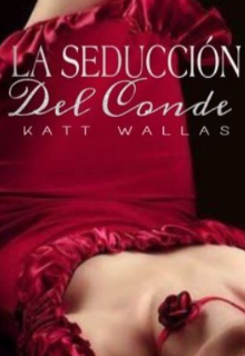Libro. "La Seducción Del Conde (la Debilidad De Un Caballero Ii) " Leer online