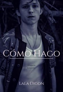 Como hago (fanfic Starker)