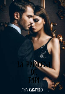 La princesa de papi. (+18)