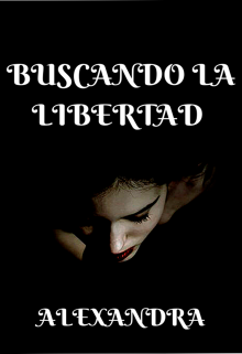 Libro. "Buscando La Libertad" Leer online
