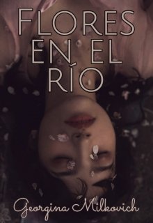 Libro. "Flores en el río" Leer online