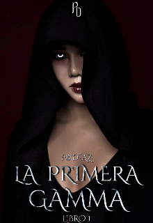 La primera Gamma ⓒ (libro 1)