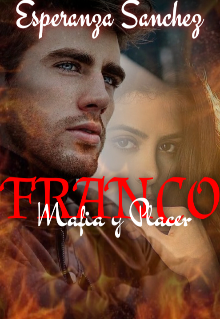 Libro. "Franco (mafia y Placer)" Leer online