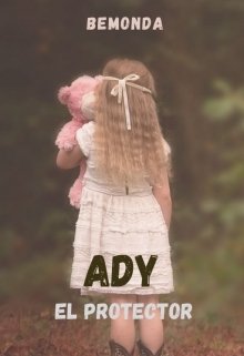 Libro. "Ady El protector" Leer online