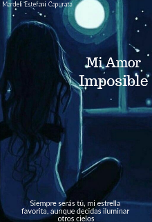 Libro. "Mi Amor Imposible " Leer online