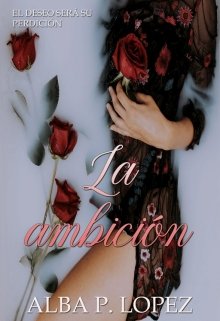 Libro. "La ambición (hermanas Adams 2)" Leer online