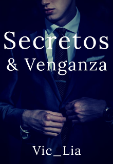 Libro. "Secretos &amp; Venganza" Leer online